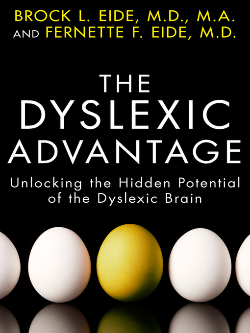 Title details for The Dyslexic Advantage by Brock L. Eide M.D., M.A. - Wait list